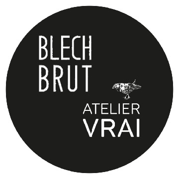 Blech Brut + Atelier Vrai